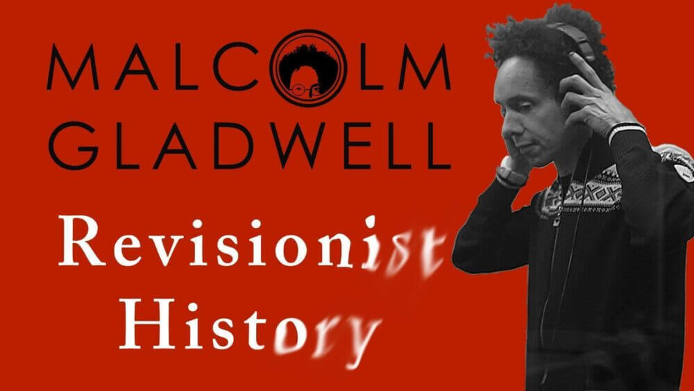 revisionist history malcolm glad