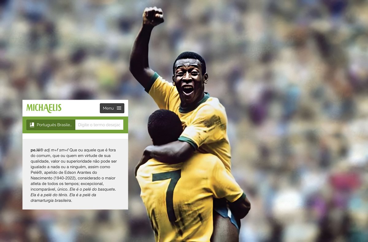 Oficial: Pelé vira verbete no Michaelis - Publicitários Criativos