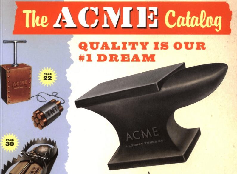 Vintage ACME Catalog cover with slogan 'Quality is our #1 dream' and images of classic cartoon products like an anvil, TNT, and a bird seed trap.
